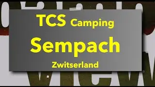 TCS Camping Sempach, Zwitserland, 2023