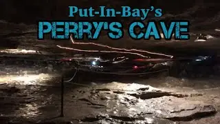 Perry&rsquo;s Cave - The Underground Limestone Cave : Put-In-Bay Experience Part II