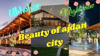 Beauty of Ajdan city ~Alkobar ~Dammam ~Saudi arabia ~ Raif lifestyle