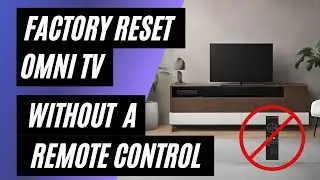 Сброс настроек Omni TV к заводским настройкам: нет пульта? Не проблема! Простое пошаговое руководство