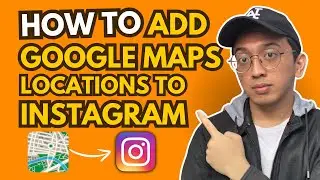 How To Add Google Maps Locations to Instagram - Step by Step