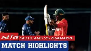Scotland vs Zimbabwe 3rd t20 2021 highlights।। Zim clinch stunning victory