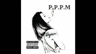 Dejavu- PPPM (OFFICIAL AUDIO)
