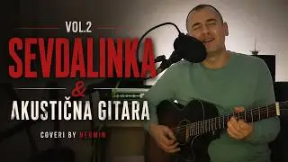 Gitara & sevdalinka - Mix najljepsih sevdalinki - Akusticna gitara - Coveri by Nermin Vol.2