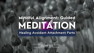 Healing Avoidant Attachment Parts