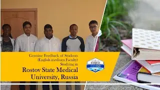 Rostov State Medical University | Study MBBS in Russia (RostSMU) | Students Feedback
