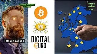 152. Bitcoin vs Digital Euro with Tom van Lamoen