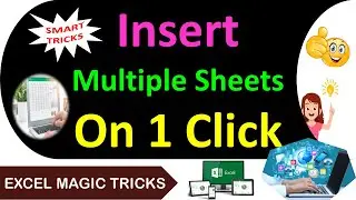 Excel One Click Tricks to Insert Multiple Sheets