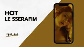 LE SSERAFIM (르세라핌) - HOT (RINGTONE)