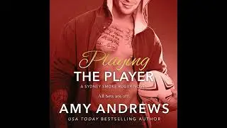 Playing the Player by Amy Andrews | Full Audiobook