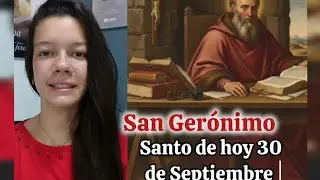 Santo de hoy 30 de septiembre 2025 🔺San Ger&oacute;nimo Doctor de la iglesia 🙏🏻