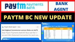 Paytm bc new update || Paytm Bank Agent Get Highest commission across status on Aeps || Paytm BC now