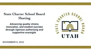 20231109 Utah State Charter School Board Meeting