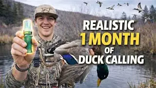 I LEARNED TO DUCK CALL FOR THE PAST MONTH - Here&rsquo;s how it&rsquo;s going