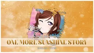 One More Sunshine Story | Kongo no Nonetto (English Cover)