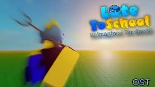 BEFORE SCHOOL (TEASER SONG) - LATE TO SCHOOL - REIMAGINED TARDINESS OST