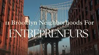 Top 11 Brooklyn Neighborhoods for #Entrepreneurs