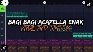 BAGI BAGI ACAPELLA FREE  ENAK VIRAL TERBARU 2025