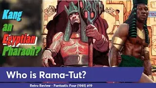 Kang was an Egyptian Pharaoh? Fantastic Four #19 retro review
