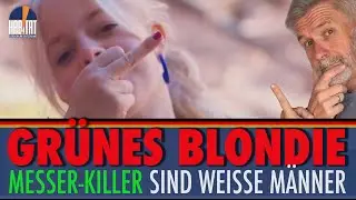 💥DREIST & BIZARR: DEUTSCHE WEISSE MESSERSTECHER 🤡 JETTE 'Blondie' NIETZARD giftet gegen Bio-Deutsche