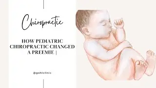 How Pediatric Chiropractic Changed a Preemie | Gonstead Chiropractor in North County San Diego