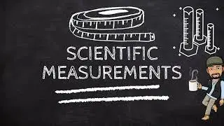 Scientific measurements and conversions