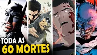 TODAS AS 60 MORTES DO BATMAN DE TODOS OS TEMPOS