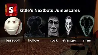 skittle’s nextbots jumpscares - 29th february update