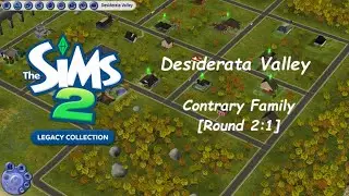 Let's Play The Sims 2 Desiderata Valley! Contrary Family [2:1] No commentary