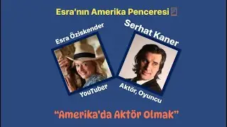 🎭Serhat Kaner&rsquo;le S&ouml;yleşi; Amerika&rsquo;da Akt&ouml;r/Oyuncu / M&uuml;zisyen / Yazar / Futbol Antren&ouml;r&uuml; #serhatkaner