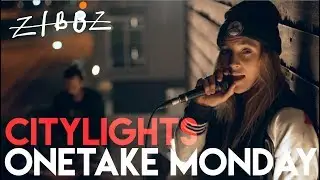 ZiBBZ - Citylights (Onetake Monday)