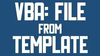 VBA Create a new Excel file from template