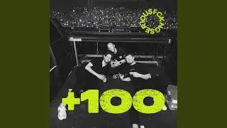 +100 (Extended Mix)
