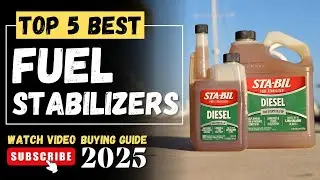 Top 5 BEST Fuel Stabilizers 2025 - Fuel Stabilizers Under $50 [Review]