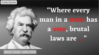 Top 25 Mark Twain Political Quotes | Father of American Literature |  Mark Twain | Costly Quotes |