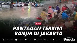 🔴LIVE - Update Banjir Jakarta, Genangan Air Lumpuhkan Sejumlah Ruas Jalan
