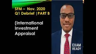 ICAN SFM | Nov 2020Q1 - International Investment Appraisal (Part B | Full Solution)