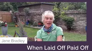 Ep 4: When Laid Off Paid Off - Redundancy Success Stories - JANE BRADLEY