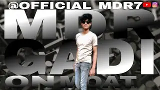 GADI ON MOAT 🚗🔥 | MDR New Music Video | @Official MDR7 | #trending #rap