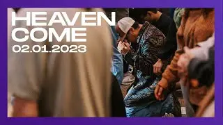 New Life Church - Heaven Come - 02.01.2023
