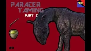 PARACER TAMING PART 2 | Ark Survival Series | #8