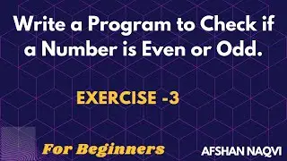 #3 Exercise - Write a program to check if a number is even or odd. |If Else Statement