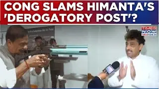 Cong Slams Himanta's 'Point Blank Shot' Video, Calls It 'Derogatory' 'Anti-Constitutional' Post?