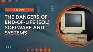 Dangers of End-of-Life Software