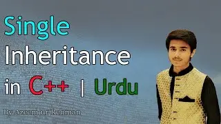 Single Inheritance in C++ | Urdu