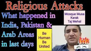 Three incidents of religious attack | Taj Mehal attack | Karak temple attack | Attack on Mosque Musa