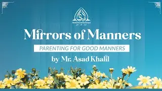 🔹 Mirrors of Manners: Parenting for Good Manners