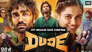 Dude | Hindi Trailer |  Dude Hindi OTT Release Date | November 14 | Dude Movie Review 