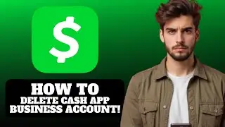 Как удалить учетную запись Cash App Business 2025