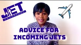 Advice for Incoming JETs